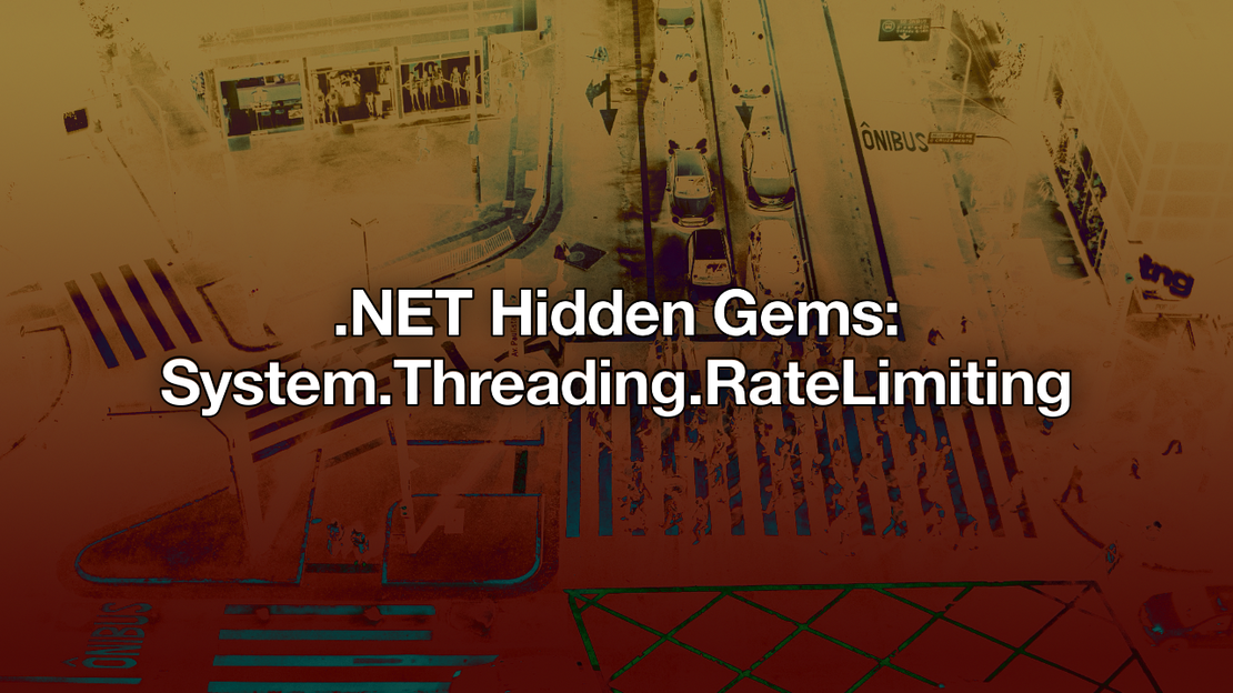 .NET Hidden Gems: System.Threading.RateLimiting