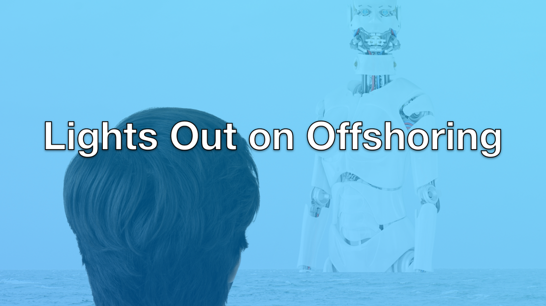 Lights Out on Offshoring