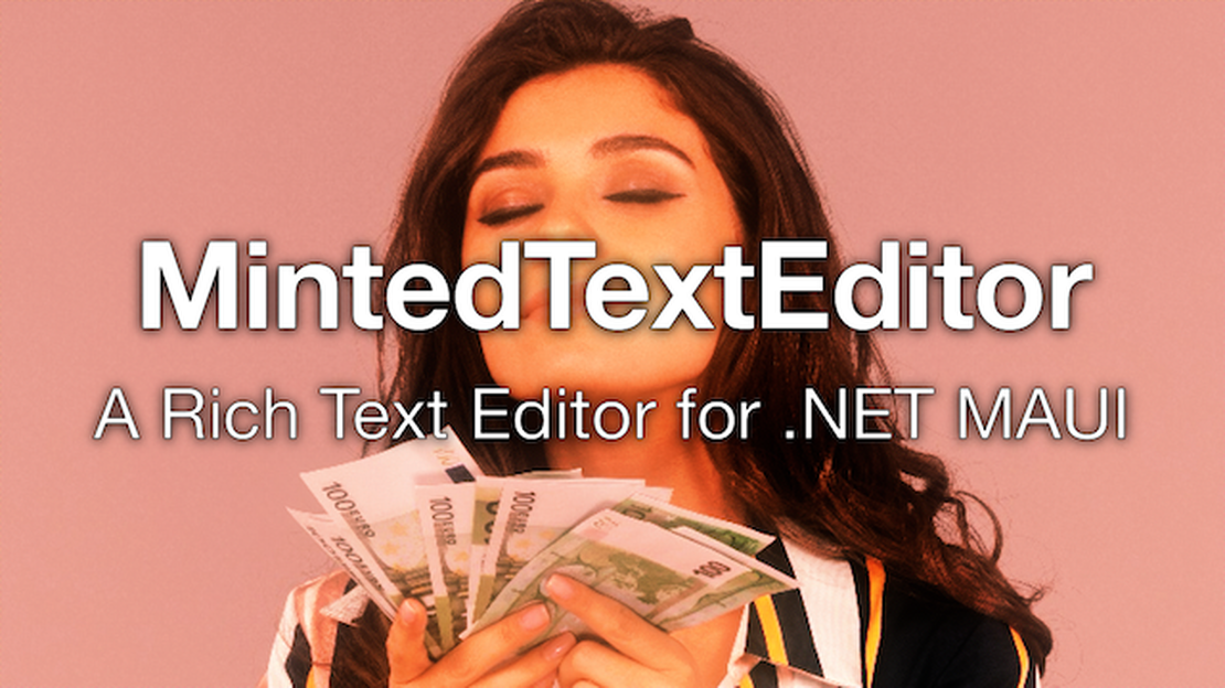 MintedTextEditor - A Rich Text Editor for .NET MAUI